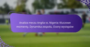 featured-image-analiza-meczu-anglia-vs.-nigeria-kluczowe-momenty-dynamika-zespolu-oceny-wystepow