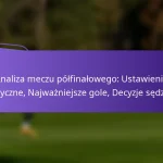featured-image-analiza-meczu-polfinalowego-ustawienia-taktyczne-najwazniejsze-gole-decyzje-sedziow